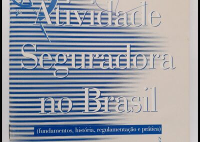 Atividade Seguradora no Brasil. FENASEG – Federaçao Nacional das Empresas de Seguros Privados e de Capitalizaçao.