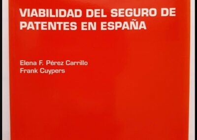 Viabilidad del Seguro de Patentes en España. Elena F, Pérez Carrillo – Frank Cuypers. Cuadernos de la Fundación 192 – Fundación Mapfre. Instituto de Ciencias del Seguro.