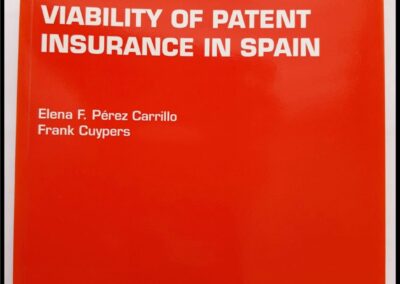 Viability of Patent Insurance in Spain. Elene F. Pérez Carrillo – Frank Cuypers. Cuadernos de la Fundación 193 – Fundación Mapfre. Instituto de Ciencias del Seguro.