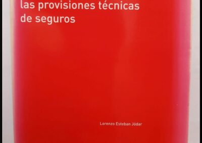 Tipos de Interés para Valorar las Provisiones Técnicas de Seguros. Lorenzo Esteban Jódar. Cuadernos de la Fundación 207. Fundación Mapfre. Área de Seguro y Previsión Social.