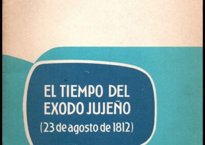 El Tiempo del Éxodo Jujeño (23 de Agosto de 1812). Colaboraciones para el Docente. Nº 29. Caja Nacional de Ahorro y Seguro.