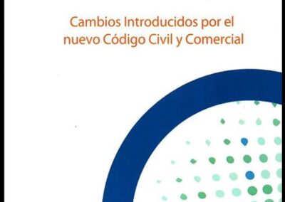 Cambios Introducidos por el nuevo Código Civil y Comercial. Curso de Capacitación Continuada. PCC. AAPAS – Asociación Argentina de Productores Asesores de Seguros.