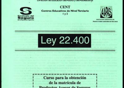 Ley Nº 22.400 Régimen de los Productores Asesores de Seguros. CENT – Curso para la Obtención de la Matrícula de Productor Asesor de Seguros. Centro Educativos de Nivel Terciario 1 y 2. Sindicato del Seguro de la República Argentina.