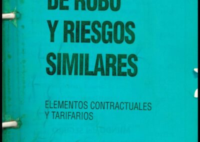 Seguros de Robo y Riesgos Similares. Elementos Contractuales y Tarifarios. Mundo del Seguros S.R.L.