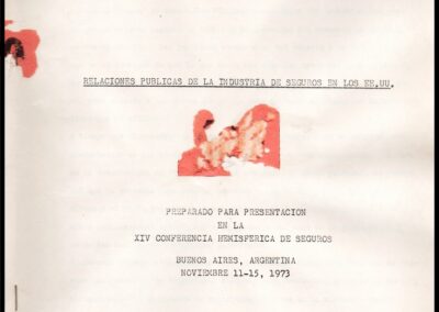 Relaciones Públicas de la Industria de Seguros en los EE.UU. XIV Conferencia Hemisférica de Seguros. FIDES. Buenos Aires. 1973.