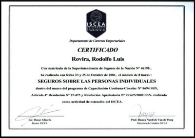 Certificado de «Seguros sobre las Personas Individuales». PCC-Programa de Capacitación Continuada. 23 y 25 de Octubre de 2001. ISCEA-Instituto Superior de Carreras Empresariales y Ambientales.