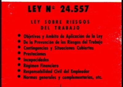 Nueva Ley de Accidentes del Trabajo – Ley Nº 24.557. Ley sobre Riesgos del Trabajo. 1996.