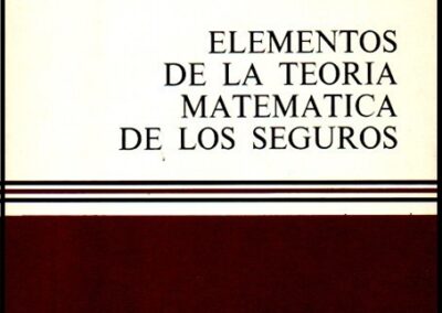 Elementos de la Teoría Matemática de los Seguros. Joseph Adam. Colección Temas de Seguros. Editorial Mapfre. 1977.