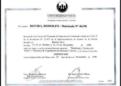 Certificado de «Marketing y Técnicas de Venta» y «Mecánica de Liquidación de Siniestros». 13 y 14 de Octubre y 11 y 12 de Noviembre de 1998. Universidad FASTA.