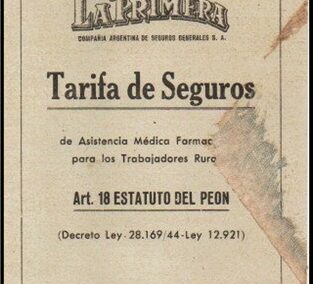 Tarifa de Seguros de Asistencia Médico Farmacéutica para los trabajadores Rurales de La Primera Compañía Argentina de Seguros Generales S. A. Marzo de 1968.