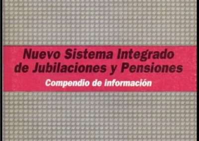 Nuevo Sistema Integrado de Jubilaciones y Pensiones. Compendio de Información. Consolidar AFJP S. A.