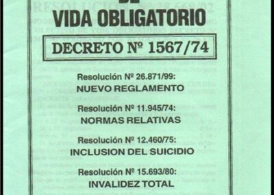 Seguro Colectivo de Vida Obligatorio – Decreto Nº 1567/74. Con Resolución Nº 26.871/99. Nuevo Reglamento. Agosto de 1999.