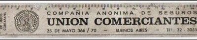 Regla metálica con Calendario Año 1967 de Unión Comerciantes Compañía Anónima de Seguros.