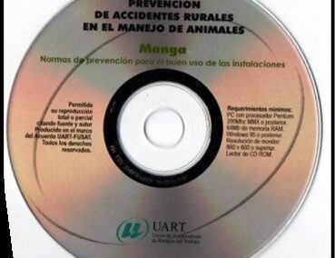 Prevención de Accidentes Rurales en el Manejo de Animales. Manga. DVD. UART – Unión de Aseguradoras de Riesgos del Trabajo.