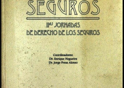 Seguros. IIª Jornadas de Derecho de los Seguros. 1997. A.I.D.A. – Asociación Argentina de Derecho de Seguros. (Uruguay).