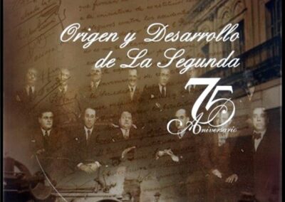 Origen y Desarrollo de La Segunda. 75 Aniversario. 1933 – 2008. La Segunda Cooperativa Limitada de Seguros Generales.