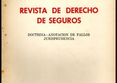 Revista de Derecho de Seguros. Año 1 – Nº 3. 1971. Instituto de Derecho de Seguros de la Asociación Argentina de Cooperativas y Mutualidades de Seguros.