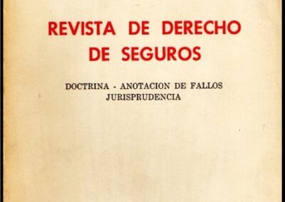 Revista de Derecho de Seguros. Año 1 – Nº 1. 1971. Instituto de Derecho de Seguros de la Asociación Argentina de Cooperativas y Mutualidades de Seguros.