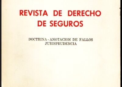 Revista de Derecho de Seguros. Año 2 – Nº 4. 1972. Instituto de Derecho de Seguros de la Asociación Argentina de Cooperativas y Mutualidades de Seguros.