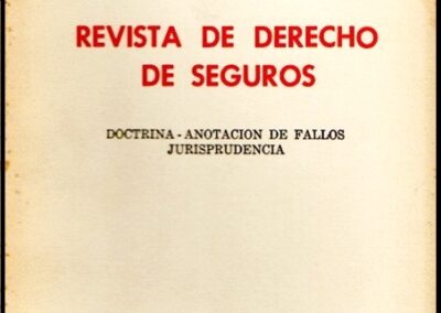 Revista de Derecho de Seguros. Año 3 – Nº 8. 1973. Instituto de Derecho de Seguros de la Asociación Argentina de Cooperativas y Mutualidades de Seguros.