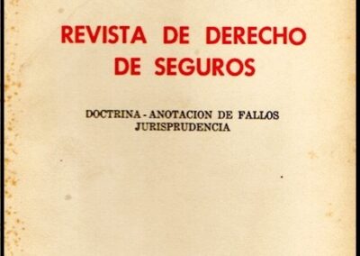 Revista de Derecho de Seguros. Año 3 – Nº 9. 1973. Instituto de Derecho de Seguros de la Asociación Argentina de Cooperativas y Mutualidades de Seguros.