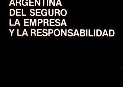 Revista Jurídica Argentina del Seguro la Empresa y la Responsabilidad. Año III – Nº 9. 1986.
