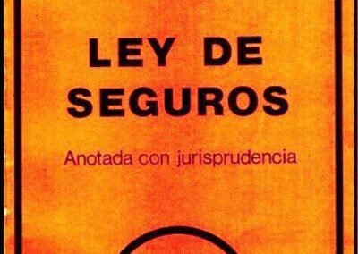 Ley de Seguros. Anotada con Jurisprudencia. 1979. José Luis Amadeo.