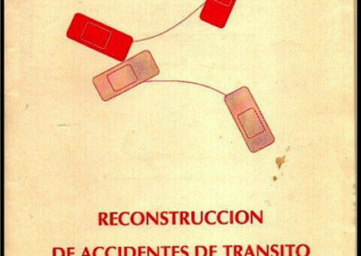 Reconstrucción de Accidentes de Tránsito y Análisis de las Causas. Mario Degli Esposti.