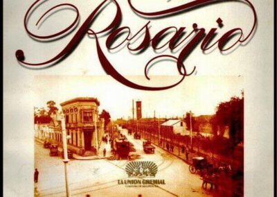 Rosario. 1880-1930. Imágenes de la Memoria. 1995. La Unión Gremial Compañía de Seguros S. A.