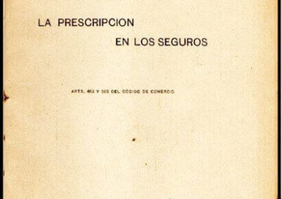 La Prescripción en los Seguros. Arts. 653 y 503 del Código de Comercio. Año 1897. M. Carles.