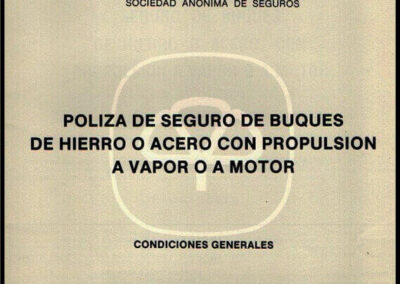 Condiciones Generales de la Póliza de Seguros de Buques de Hierro o Acero con propulción a Vapor o a Motor. Mapfre Industrial Sociedad Anónima de Seguros y Reaseguros. (España).