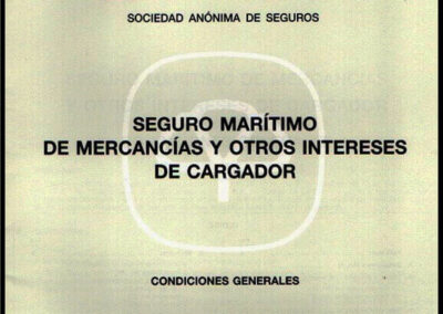 Condiciones Generales de Seguro Marítimo de Mercancías y otros Interesas de Cargador. Mapfre Industrial Sociedad Anónima de Seguros y Reaseguros. (España).