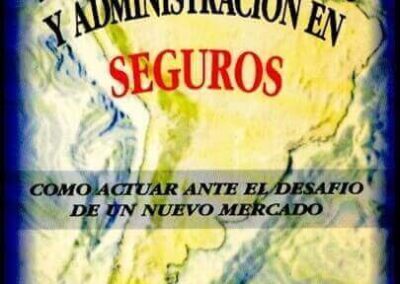 Manual de Marketing y Administración en Seguros. 1997. Lic. Roberto Mecca.