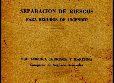 Separación de Riesgos para Seguros de Incendio. 1958. Sud América Terrestre y Marítima Compañía de Seguros Generales S. A.