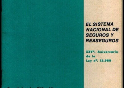 El Sistema Nacional de Seguros y Reaseguros. INdeR. Servicio de Difusión Técnica del Instituto Nacional de Reaseguros. 1972.