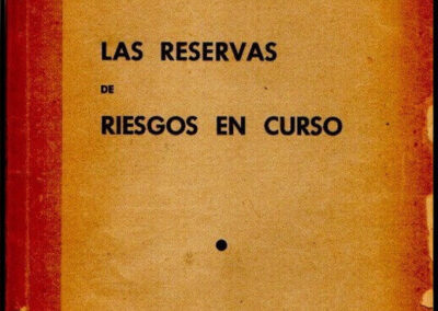 Las Reservas de Riesgos en Curso. Luis D. Calvinho. 1950.