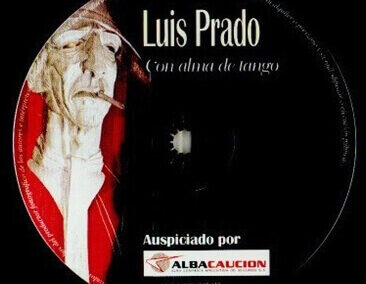 Con Alma de Tango. Luis Prado. 2006. Alba Compañía Argentina de Seguros S. A.