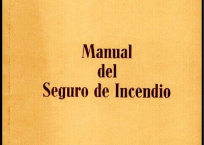 Manual del seguro de Incendio. V. Portela Ramos y Guillermo J. Fleming. Año 1984.
