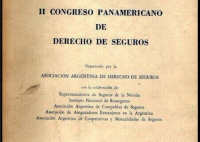 Actas del II Congreso Panamericano de Derecho de Seguros. 05-07 de Noviembre de 1969. Asociación Argentina de Derecho de Seguros.