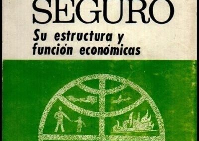 El Seguro. Su Estructura y Función Económicas. Ariel Fernández Dirube. 25 de Noviembre de 1966.