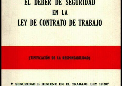 El Deber de Seguridad en la Ley de Contrato de Trabajo. Jorge Luis Fredriks. Año 1985. 