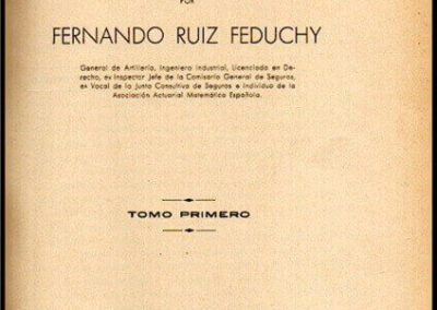 Enciclopedia Técnica de Seguros. Fernando Ruiz Feduchy. Tomo Primero. Año 1932. España.