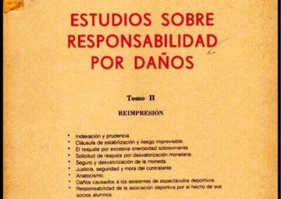 Estudios sobre Responsabilidad por Daños. Tomo I y II. Jorge Mosset Iturraspe. 20 de Agosto de 1980.