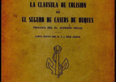 La Cláusula de Colisión en el Seguro de Cascos de Buques. Alberto E. Dubois. 28 de Agosto de 1957.