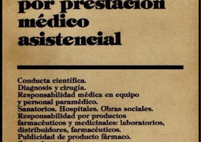 Responsabilidad por Prestación Médico Asistencial. Carlos A. Ghersi. Año 1987. 