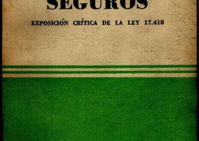 Seguros. Exposición Crítica de la Ley 17.418. Isaac Halperín. Año 1970.