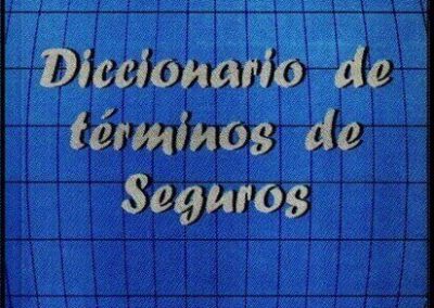 Diccionario de Términos de Seguros. Miguel Angel Biarnés. Septiembre de 2011.