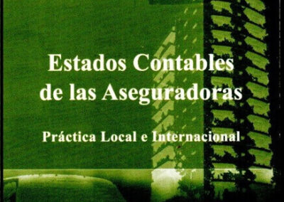 Estados Contables de las Aseguradoras. Práctica Local e Internacional. Daniel Fraga. Octubre de 2008.