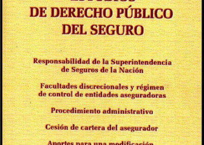 Estudios de Derecho Público del Seguro. David Andrés Halperin. Junio de 2000.