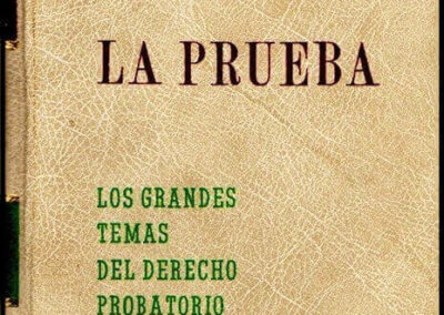 La Prueba. Los Grandes Temas del Derecho Probatorio. S. Sentis Melendo. Año 1978.